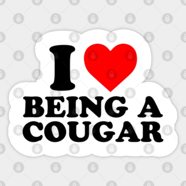 I Love Being A Cougar Sticker by Atelier Djeka